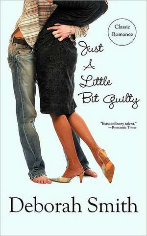 Just a Little Bit Guilty de Deborah Smith