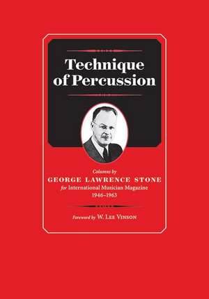 Technique of Percussion de George Lawrence Stone