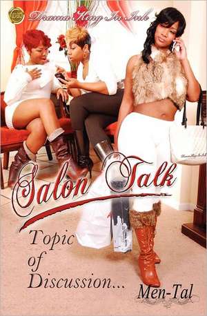 Salon Talk: Topic of Discussion de Men-Tal