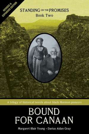 Bound for Canaan: Standing on the Promises, Book Two de Margaret Blair Young