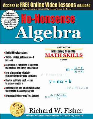 No-Nonsense Algebra: Master Algebra the Easy Way! de Richard W. Fisher