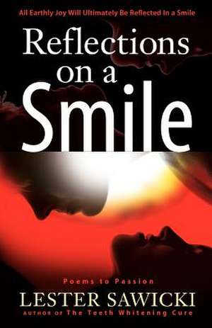 Reflections on a Smile de Lester Sawicki