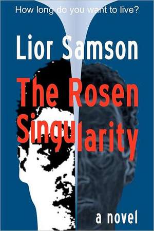 The Rosen Singularity: Collected Short Fiction by Lior Samson de Lior Samson