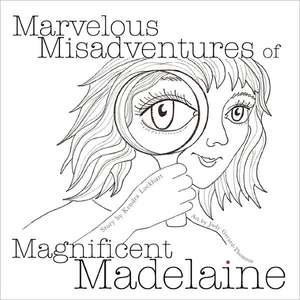 Marvelous Misadventures of Magnificent Madelaine de Kendra Lockhart