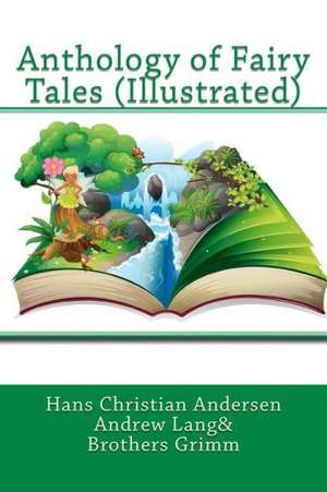 Anthology of Fairy Tales (Illustrated): Or, Adventures of Cherubina (Volumes I, II, III) de Hans Christian Andersen