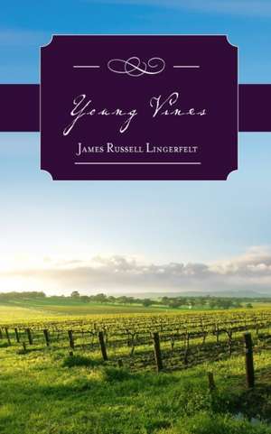 Young Vines de James Russell Lingerfelt