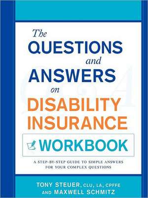 The Questions and Answers on Disability Insurance Workbook de Tony Steuer