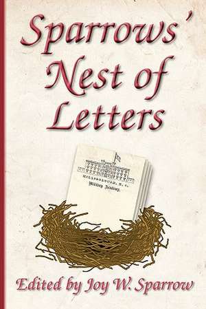 Sparrows' Nest of Letters de Joy W. Sparrow