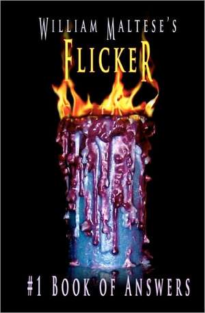 William Maltese's Flicker: #1 Book of Answers de William Maltese