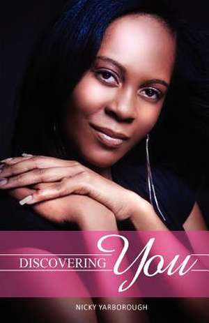 Discovering You de Nicky Yarborough