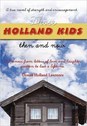 Those Holland Kids de Donna Holland Lawrence