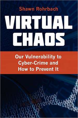 Virtual Chaos de Shawn Rohrbach