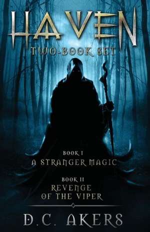 Haven Two -Book Set: A Stranger Magic de D. C. Akers