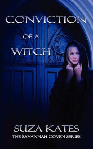 Conviction of a Witch de Suza Kates