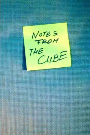 Notes from the Cube: A Year in the Office de The Cube