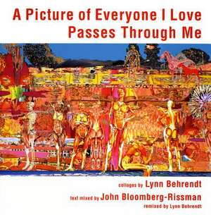 A Picture of Everyone I Love Passes Through Me de John Bloomberg-Rissman