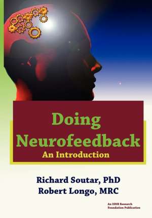 Doing Neurofeedback de Richard Soutar