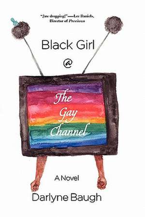 Black Girl @ the Gay Channel de Darlyne Baugh