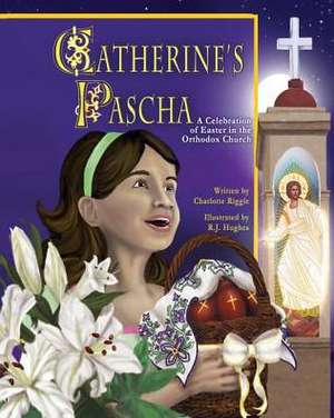 Catherine's Pascha de Charlotte Riggle