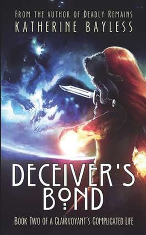 Deceiver's Bond de Katherine Bayless