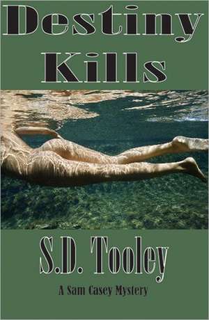 Destiny Kills de S. D. Tooley