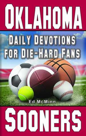 Daily Devotions for Die-Hard Fans Oklahoma Sooners de Ed McMinn