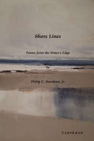 Shore Lines de Jr. Philip E. Burnham