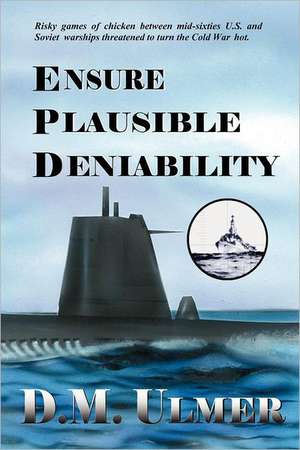 Ensure Plausible Deniability: Darkly Enchanted de D. M. Ulmer