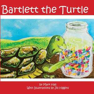 Bartlett the Turtle de Mark Hall