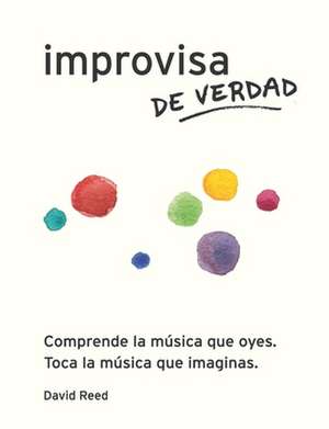 Improvisa de Verdad de David Reed