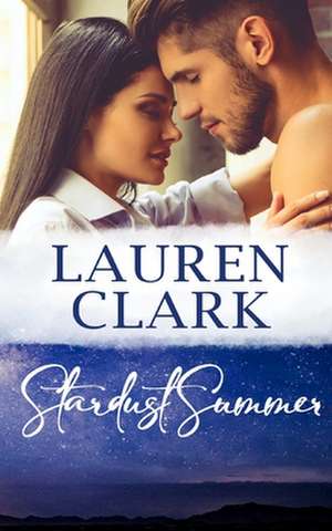 Stardust Summer: Degreeso de Lauren Clark