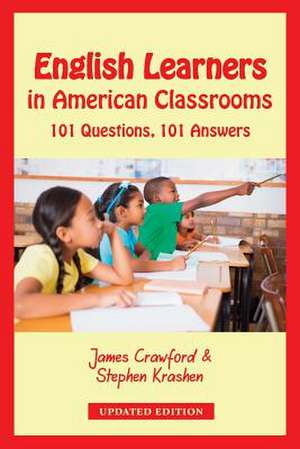 English Learners in American Classrooms de James Crawford