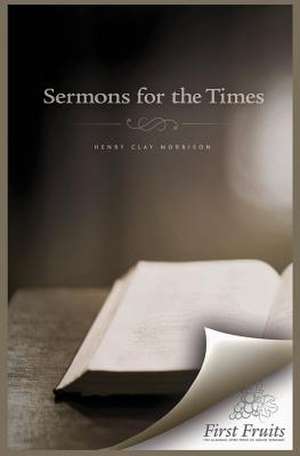 Sermons for the Times de Morrison, Henry Clay