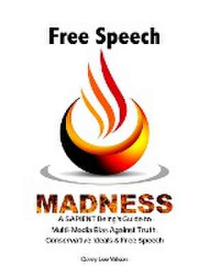 Free Speech Madness de Corey Lee Wilson