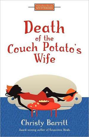 Death of the Couch Potato's Wife de Christy Barritt