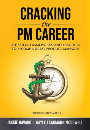 Cracking the PM Career de Jackie Bavaro