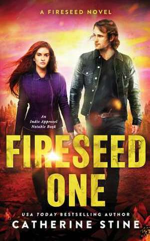 Fireseed One: A Fireseed Book de Catherine Stine