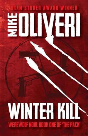 Winter Kill: Beyond Ontariese de Mike Oliveri