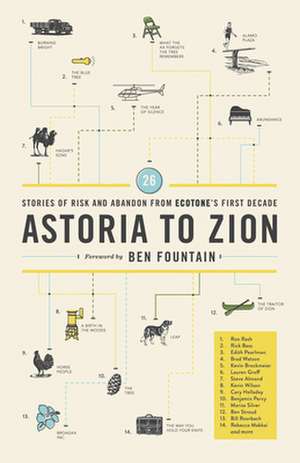 Astoria to Zion: Twenty-Six Stories of Risk and Abandon from "Ecotone"'s First Decade de Ben Fountain