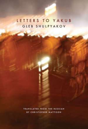 Letters to Yakub de Gleb Shulpyakov