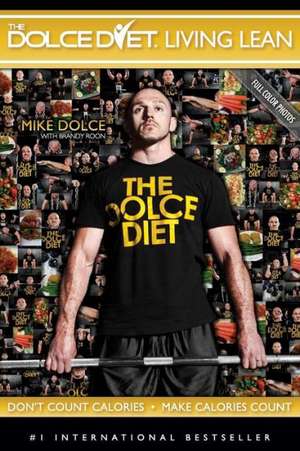 The Dolce Diet: Living Lean de Mike Dolce