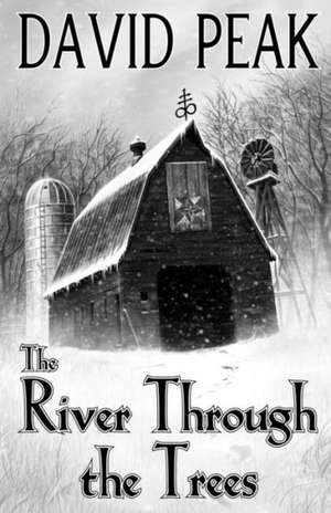 The River Through the Trees: A Novella in Four Courses de David Peak