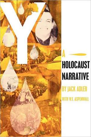 Y: A Holocaust Narrative de Jack Adler