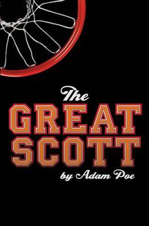 The Great Scott de Adam Poe