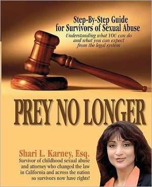 Prey No Longer de Shari L. Karney Esq