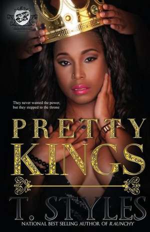 Pretty Kings (the Cartel Publications Presents) de T. Styles