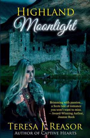 Highland Moonlight de Teresa J. Reasor