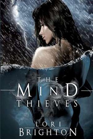 The Mind Thieves de Lori Brighton