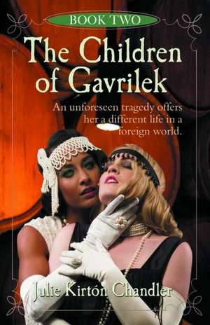 The Children of Gavrilek de Julie Kirton Chandler