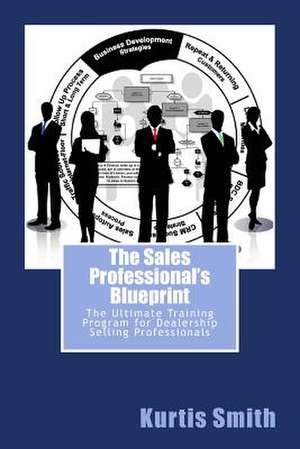 The Sales Professional's Blueprint de Kurtis Smith